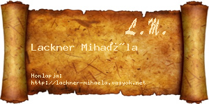 Lackner Mihaéla névjegykártya